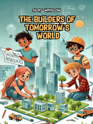 cover image of The Builders of Tomorrow's World